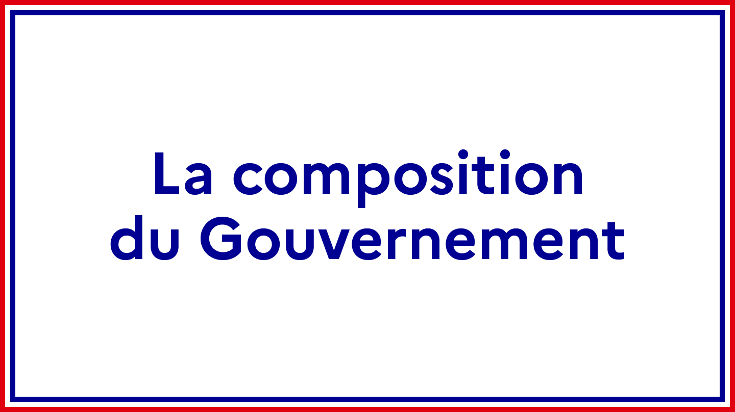 Vignette en format cocarde FR de la composition du Gouvernement français.