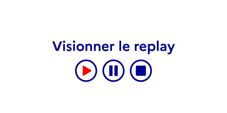 Visionner le replay